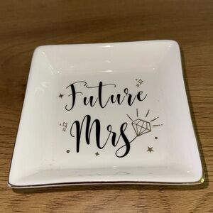 Future Mrs. Ring dish